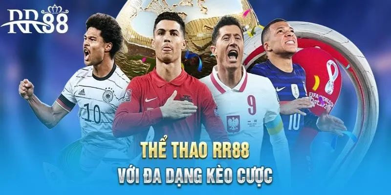 Kèo chấp cực lôi cuốn tại hệ thống thể thao RR88