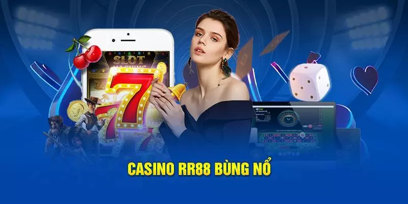 Thông tin khái quát chung về chuyên mục casino RR88